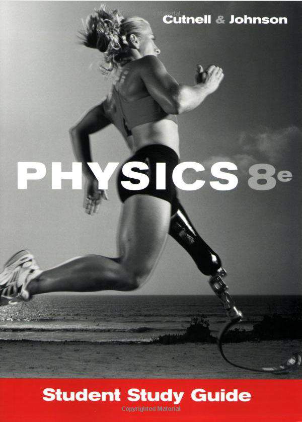Physics by Cutnell, 8th Edition, Solutions Manual