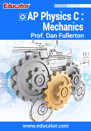 AP Physics C: Mechanics with Prof. Dan Fullerton, M.S.
