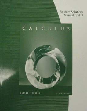 Calculus by Larson, 9th Edition, Solutions Manual, Volume 2