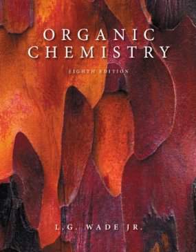 Organic Chemistry by Wade, 8th Edition